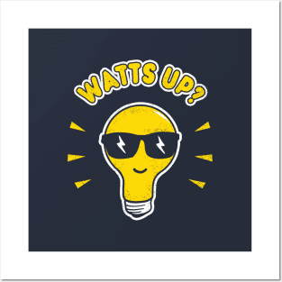 Watts Up Whats Up Funny Lightbulb Posters and Art